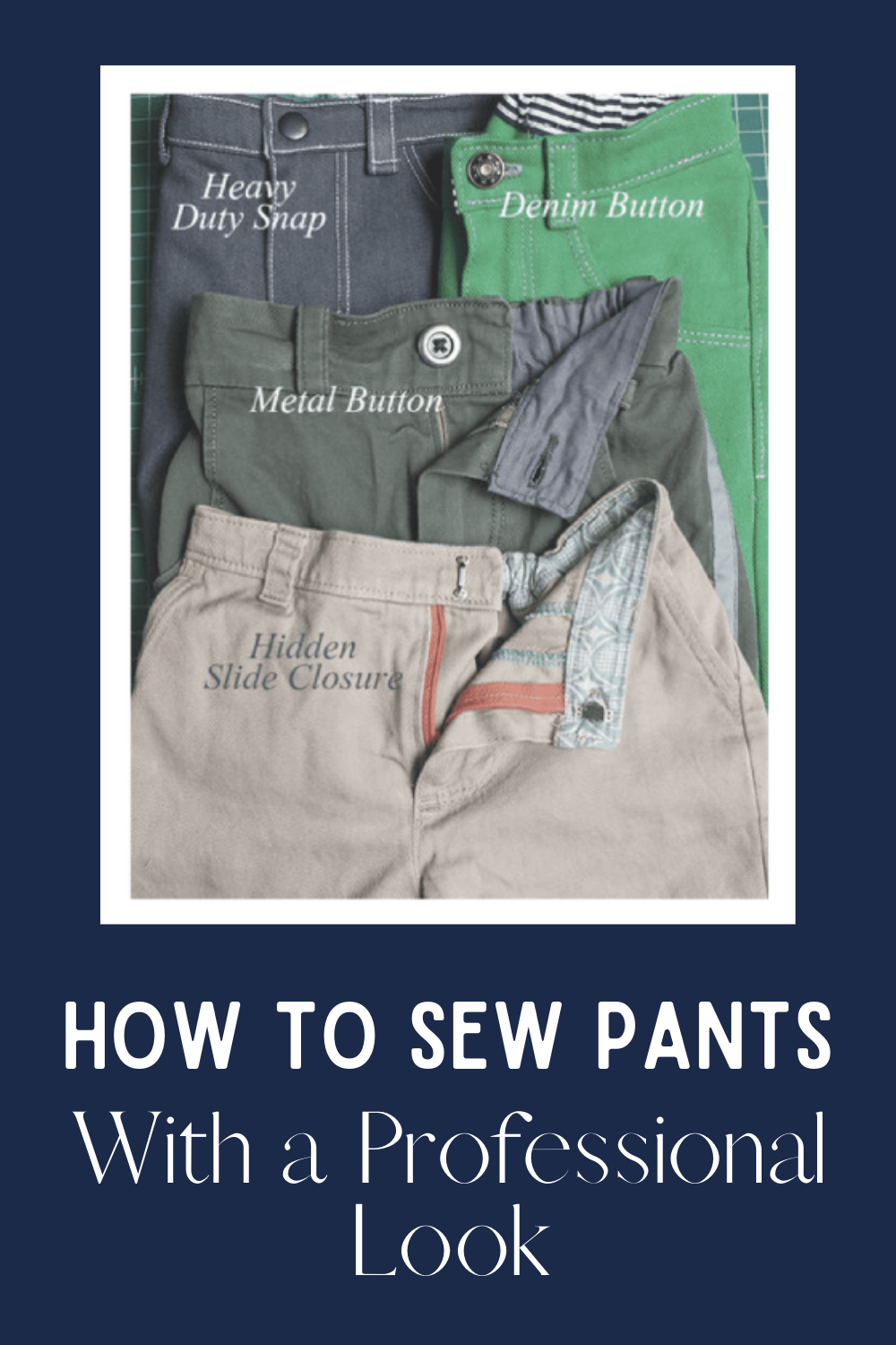 How To Sew Pants With A Professional Look  Sewing 101